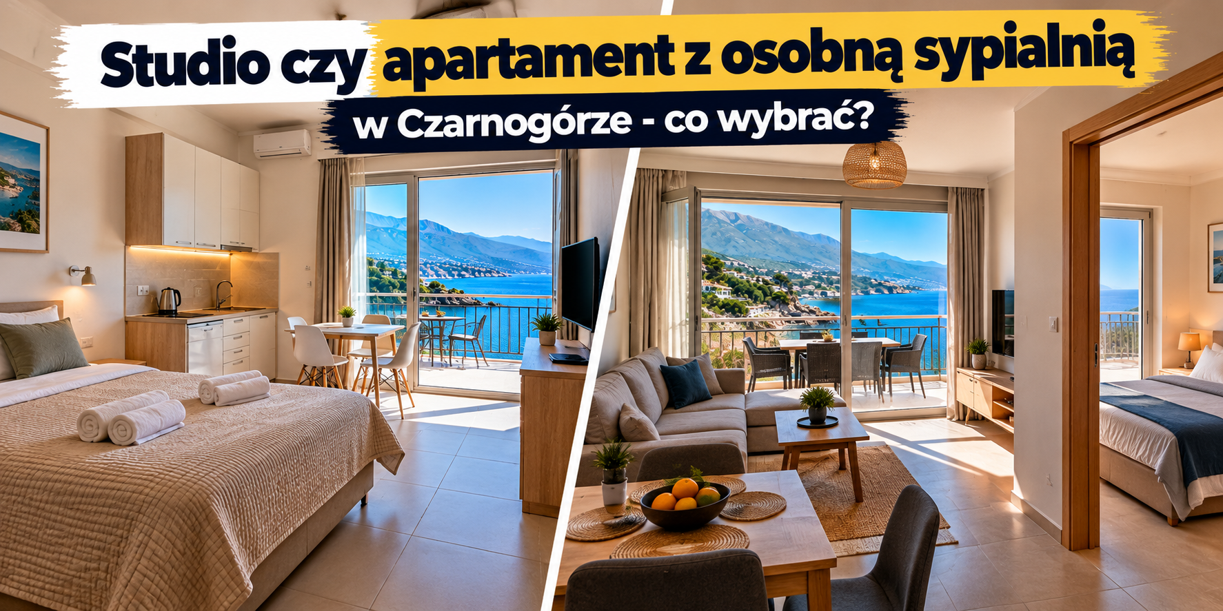 Studio czy apartament z osobną sypialnią w Czarnog&oacute;rze &ndash; co wybrać?